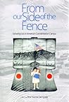 From Our Side of the Fence: Growing Up in America's Concentration Camps