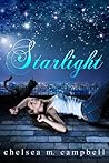 Starlight by Chelsea M. Campbell