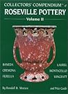 Collectors' Compendium of Roseville Pottery and Price Guide, Vol. 2: Baneda, Cremona, Ferella, Laurel, Montacello, Wincraft