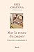 Sur la route du papier:Petit précis de mondialisation III (Essais - Documents)