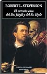El extraño caso del Dr. Jekyll y del Sr. Hyde by Robert Louis Stevenson