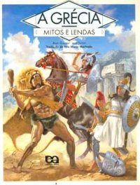 A Grécia - Mitos e Lendas
