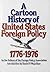 A Cartoon History of United States Foreign Policy by Foreign Policy Association