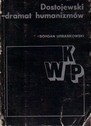 Dostojewski - dramat humanizmów