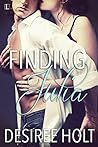 Finding Julia by Desiree Holt Finding Julia by Desiree Holt