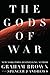The Gods of War by Graham Brown The Gods of War by Graham Brown