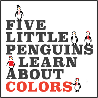 Five Little Penguins Learn About Colors