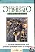 A Essência do Otimismo - A Arte de Viver (Coleção Pensamentos e Textos de Sabedoria)