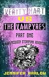 Verity Hart Vs The Vampyres by Jennifer Harlow Verity Hart Vs The Vampyres by Jennifer Harlow