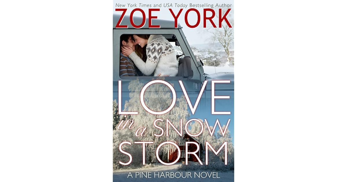 Love in a Snow Storm (Pine Harbour, 2) by Zoe York
