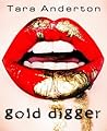 Gold Digger by Tara Anderton