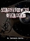 Destiny's Stereo by R. Antonio Matta Destiny's Stereo by R. Antonio Matta