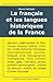 Le français et les langues historiques de la France (French Edition)