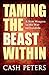 Taming The Beast Within: A ...