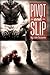 Pivot and Slip