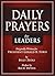 Daily Prayers for Leaders: Originally Written for President Gerald R. Ford, with a Preface by Rich DeVos