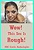 Wow! This Sex Is Rough! Ten Rough Sex Erotica Stories