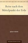 Reise nach dem Mittelpunkt der Erde by Jules Verne