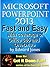 Microsoft PowerPoint 2013: Fast and Easy: A comprehensive tutorial: A part of the "Get it Done - FAST!" series of computer books (Get It Done FAST Book 13)