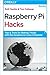 Raspberry Pi Hacks: Tips & Tools for Making Things with the Inexpensive Linux Computer