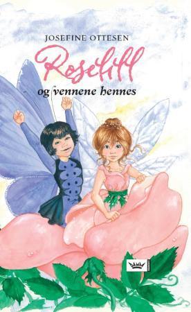 Roselill og vennene hennes (Roselill, #1)