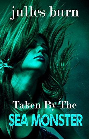 Taken by the Sea Monster  (Sophie's Monsters, #2)