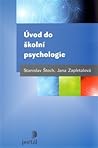 Úvod do školní psychologie Úvod do školní psychologie
