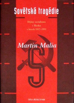 Sovětská tragédie: Dějiny socialismu v Rusku v letech 1917-1991