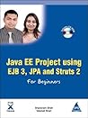 Java EE Project using EJB 3, JPA and Struts 2 for Beginners, (Book/CD-Rom)