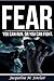 Fear: You Can Run, Or You C...