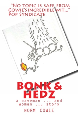 Bonk & Hedz: A Cave Man ... and Woman ... Story