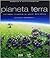 Pianeta terra. Un viaggio incredibile nei segreti della natura