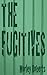The Fugitives