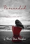 Persuaded by Misty Dawn Pulsipher