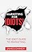 MARKETING FOR IDIOTS: direct marketing, direct response marketing, internet marketing plan, social media marketing, social network marketing, web marketing, digital marketing