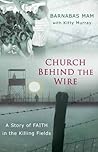 Church Behind the Wire SAMPLER: A Story of Faith in the Killing Fields