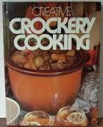 Creative Crockery Cooking
