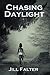 Chasing Daylight (Chasing D...