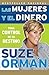 Las mujeres y el dinero (Spanish Edition)