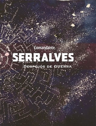 Comandante Serralves - Despojos de Guerra (Paperback)