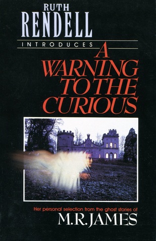 A Warning to the Curious: The Ghost Stories of M.R. James