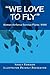 "We Love to Fly": Women Air...