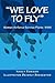 "We Love to Fly" by Nancy L. Robison