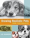 Drawing Realistic Pets from Photographs by Lee Hammond