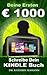 Deine ersten 1000 Euro: Schreibe Dein erstes Kindle Buch, das Dir regelmäßig Geld bringt (German Edition)