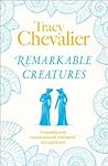Remarkable Creatures by Tracy Chevalier