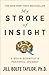 My Stroke of Insight by Jill Bolte Taylor