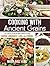 Cooking with Ancient Grains: 75 Delicious Recipes Quinoa, Amaranth, Chia, and Kaniwa