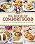 Gooseberry Patch Big Book of Comfort Food: Over 400 Feel-Good Favorites for Family & Friends