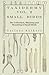 Taxidermy Vol. 2 Small Birds - The Collection, Skinning and Mounting of Small Birds